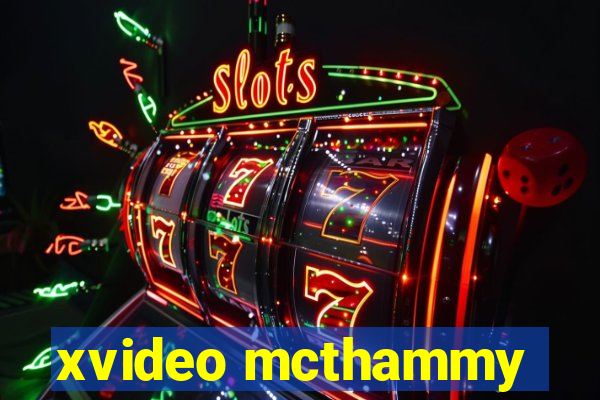 xvideo mcthammy